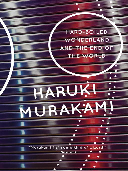 Title details for Hard-Boiled Wonderland and the End of the World by Haruki Murakami - Available